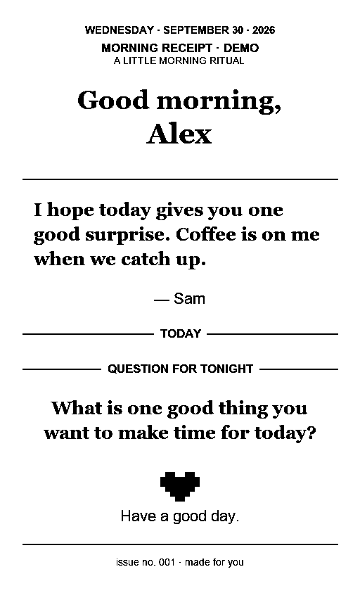 A sample Morning Receipt with a fictional personal note to Alex, a daily question and a pixel heart.